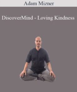 Adam Mizner – DiscoverMind – Loving Kindness