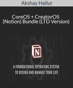 Akshay Hallur – CoreOS + CreatorOS (Notion) Bundle (LTD Version)