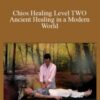 Alan Kirwan – Chios Healing Level TWO – Ancient Healing in a Modern World