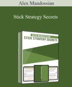 Alex Mandossian – Stick Strategy Secrets