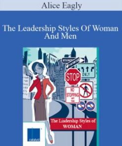 Alice Eagly – The Leadership Styles Of Woman And Men