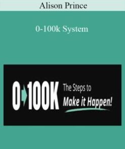 Alison Prince – 0-100k System