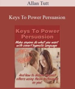 Allan Tutt – Keys To Power Persuasion