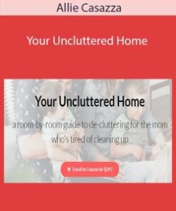 Allie Casazza – Your Uncluttered Home