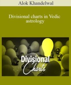 Alok Khandelwal – Divisional charts in Vedic astrology