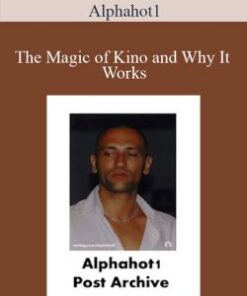 Alphahot1 – The Magic of Kino and Why It Works