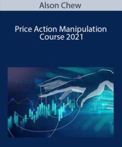 Price Action Manipulation Course 2021 – Alson Chew