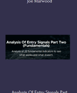 Analysis Of Entry Signals Part Two (Fundamentals) Course With Joe Marwood