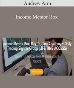Andrew Arm – Income Mentor Box: Day Trading Academy + Daily Trading Signals Group