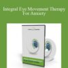 Andrew Austin Integral Eye Movement Therapy For Anxiety 250x343 1 » Courses[GB]