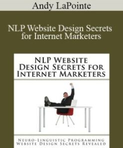 Andy LaPointe – NLP Website Design Secrets for Internet Marketers