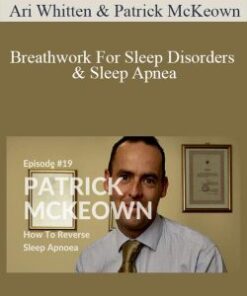 Ari Whitten & Patrick McKeown – Breathwork For Sleep Disorders & Sleep Apnea