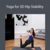 Ariele Foster Yoga for 3D Hip Stability 250x343 1 » Courses[GB]