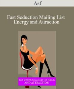 Asf – Fast Seduction Mailing List Energy and Attraction