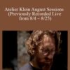 Atelier Klein August Sessions Previously Recorded Live from 8 4 E28093 8 25 250x343 1 » Courses[GB]