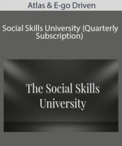 Atlas & E-go Driven – Social Skills University (Quarterly Subscription)