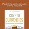 Audiobook Cryptocurrencies Simply Explained Bitcoin Ethereum Blockchain ICOs Decentralization Mining Co 250x343 1 » Courses[GB]