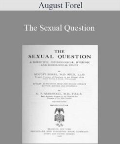 August Forel – The Sexual Question