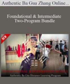 Authentic Ba Gua Zhang Online Learning – Foundational & Intermediate Two-Program Bundle