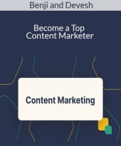 Benji and Devesh – Become a Top Content Marketer