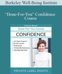 Berkeley Well-Being Institute – “Done-For-You” Confidence Course