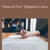 Berkeley Well-Being Institute – “Done-for-You” Happiness Course