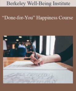 Berkeley Well-Being Institute – “Done-for-You” Happiness Course