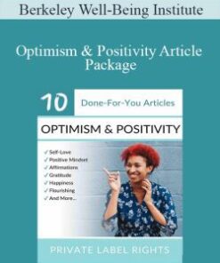 Berkeley Well-Being Institute – Optimism & Positivity Article Package