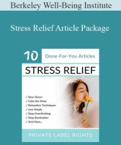 Berkeley Well-Being Institute – Stress Relief Article Package