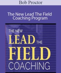 Bob Proctor – The New Lead The Field Coaching Program