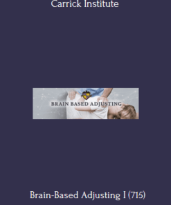 Brain-Based Adjusting I (715) Course With Carrick Institute