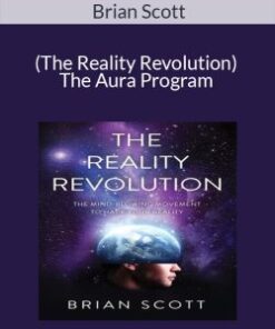 Brian Scott (The Reality Revolution) – The Aura Program