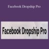 Bryan Guerra – Facebook Dropship Pro