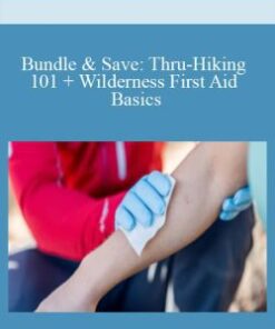 Bundle & Save: Thru-Hiking 101 + Wilderness First Aid Basics