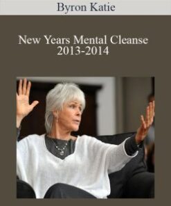 Byron Katie – New Years Mental Cleanse 2013-2014