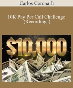 Carlos Corona Jr – 10K Pay Per Call Challenge (Recordings)