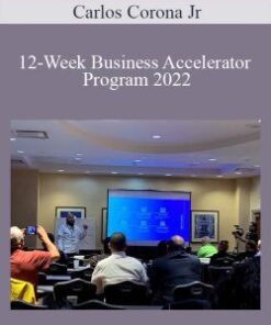 Carlos Corona Jr – 12-Week Business Accelerator Program 2022