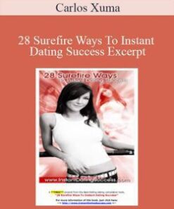 Carlos Xuma – 28 Surefire Ways To Instant Dating Success Excerpt