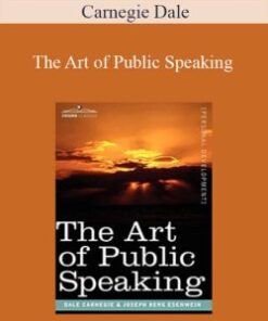 Carnegie Dale – The Art of Public Speaking
