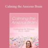 Catherine M Pittman Calming the Anxious Brain 250x343 1 » Courses[GB]