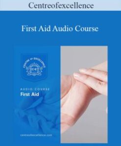 Centreofexcellence – First Aid Audio Course