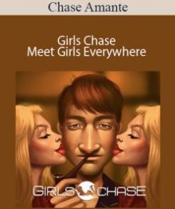 Chase Amante – Girls Chase – Meet Girls Everywhere