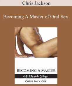 Chris Jackson – Becoming A Master of Oral Sex