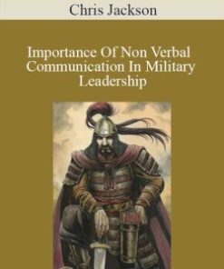 Chris Jackson – Importance Of Non Verbal Communication In Military Leadership