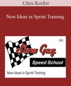 Chris Korfist – New Ideas in Sprint Training