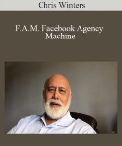 Chris Winters – F.A.M. Facebook Agency Machine