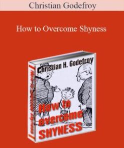 Christian Godefroy – How to Overcome Shyness