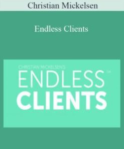 Christian Mickelsen – Endless Clients