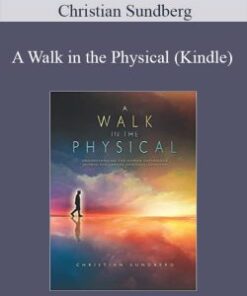 Christian Sundberg – A Walk in the Physical (Kindle)