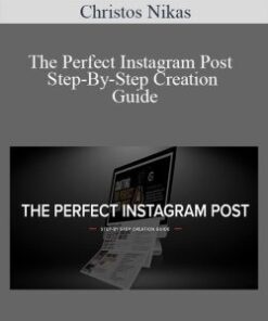 Christos Nikas – The Perfect Instagram Post Step-By-Step Creation Guide